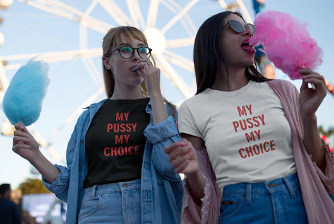 My Pussy My Choice tee shirt. PYGear.com