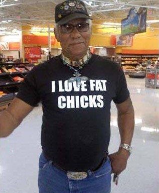 I Love Fat Chicks t-shirt as worn by a charming Walmart client. PYGear.com