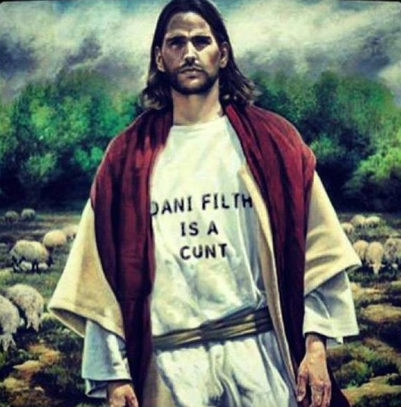 Dani Filth Is A Cunt shirt as worn by Jesus Christ himself. PYGear.com