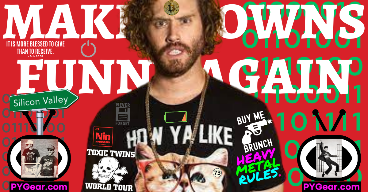 NEWSLETTER #15 Geek Week, Make Clowns Funny Again, Having a Drink with Elvis. PYGear.com