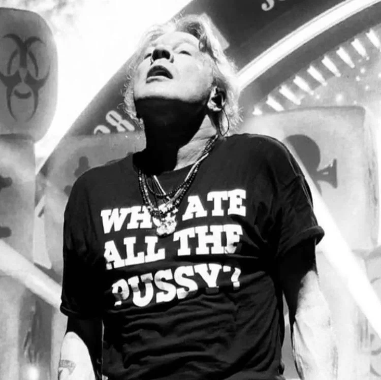 Who Ate All The Pussy Shirt Axl Rose Guns N Roses Pygear