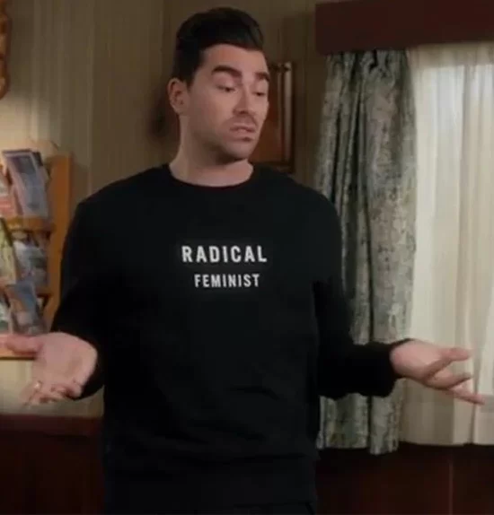 Radical Feminist shirt Schitt's Creek