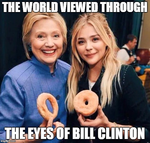 Hillary Clinton loose hole vs Chloe Grace Morentz tight hole according to Bill Clinton