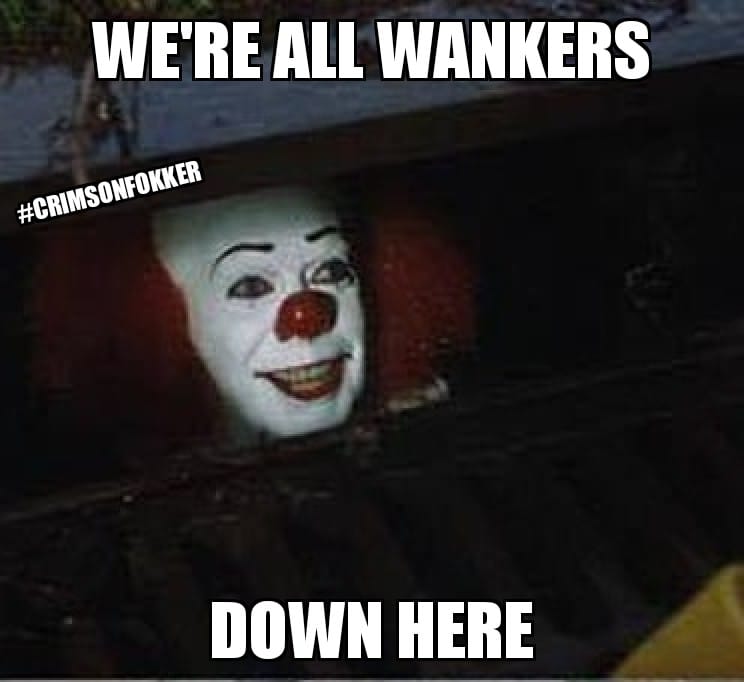 We're All Wankers Down Here - It clown