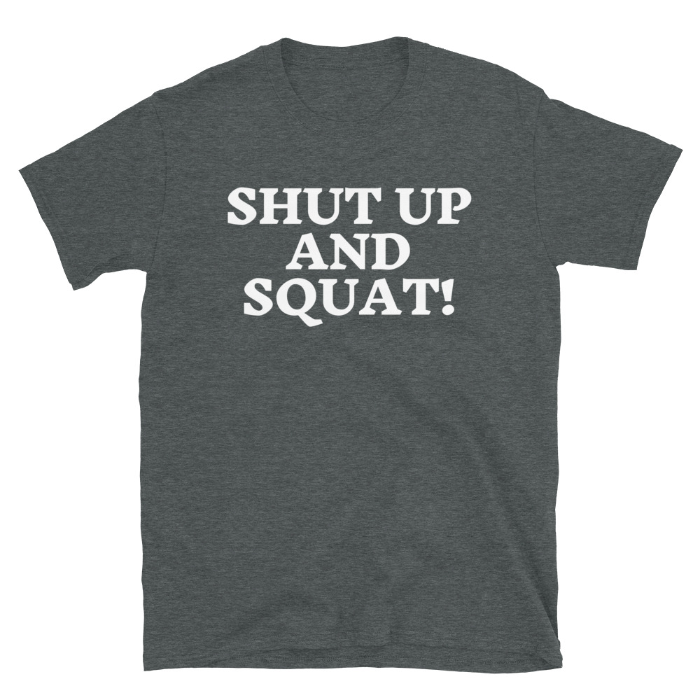 Ronnie Coleman Shut Up And Squat T-Shirt - PYGear.com