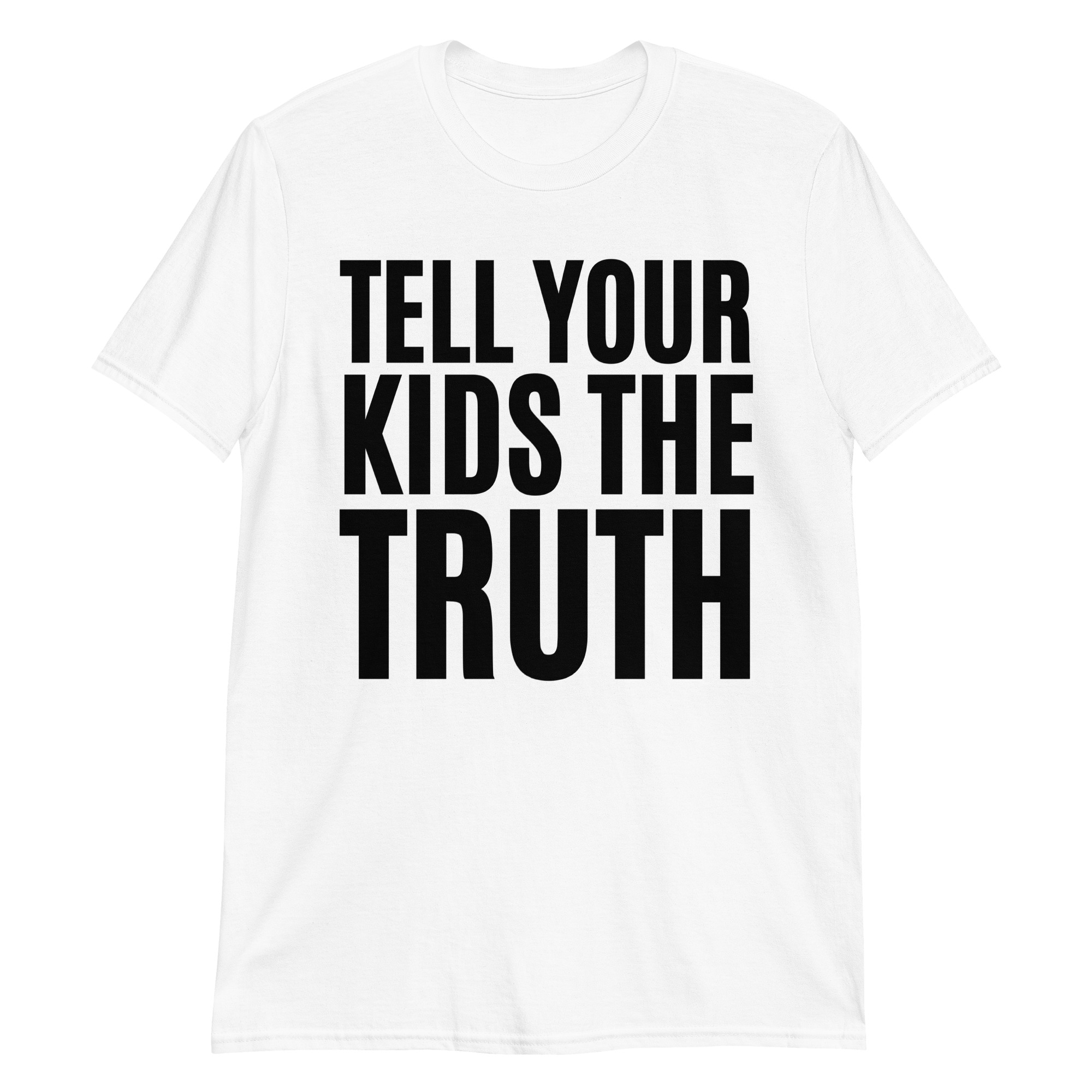 TELL YOUR KIDS THE TRUTH (Axl Rose tshirt)