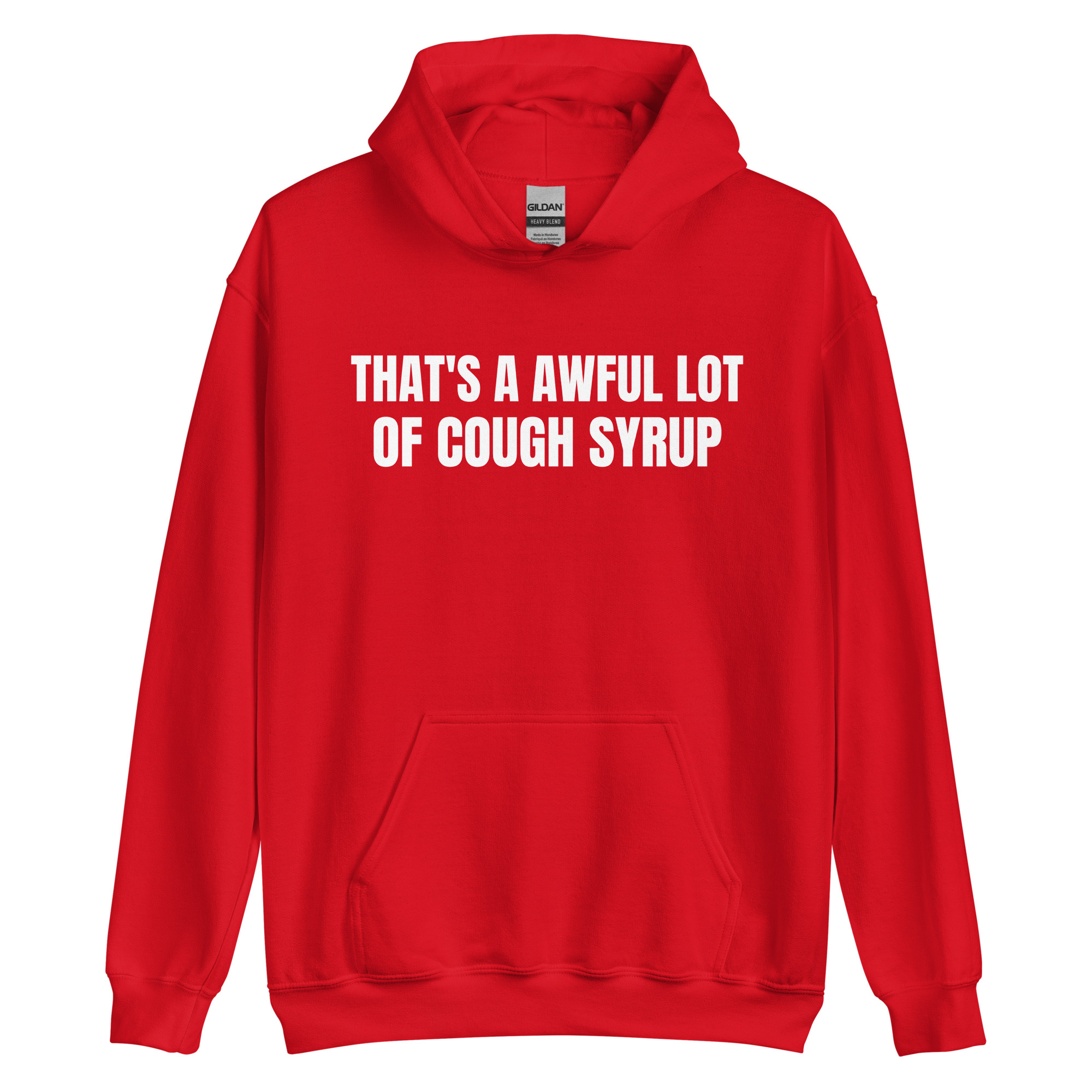 THAT’S A AWFUL LOT OF COUGH SYRUP Hoodie - PYGear.com