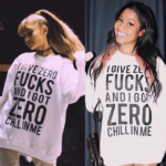 I Give Zero FUCKS And I Got ZERO Chill In Me sweatshirt – Ariana Grande & Nicki Minaj