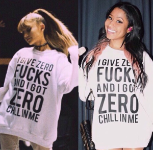 I Give Zero FUCKS And I Got ZERO Chill In Me sweatshirt – Ariana Grande & Nicki Minaj