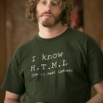 I Know HTML (How To Met Ladies) T-shirt Silicon Valley Erlich computer geek. PYGear.com