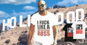 I Fuck Like A Muthafuckin BOSS Kanye West T-Shirts Ye Yeezy. PYGear.com