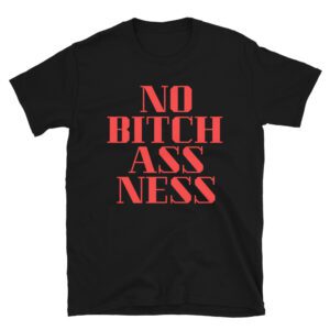 P Diddy No BitchAssNess Shirt (in red letters)
