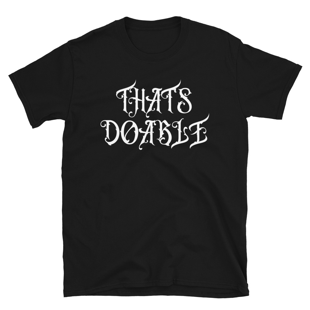 THAT'S DOABLE Dethklok T-Shirt