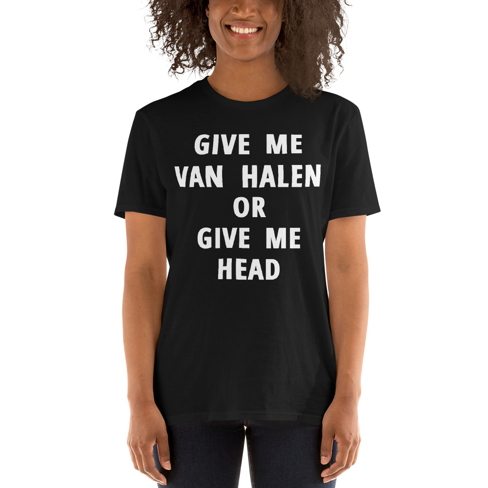 Give Me Van Halen or Give Me Head T-shirt - Image 2