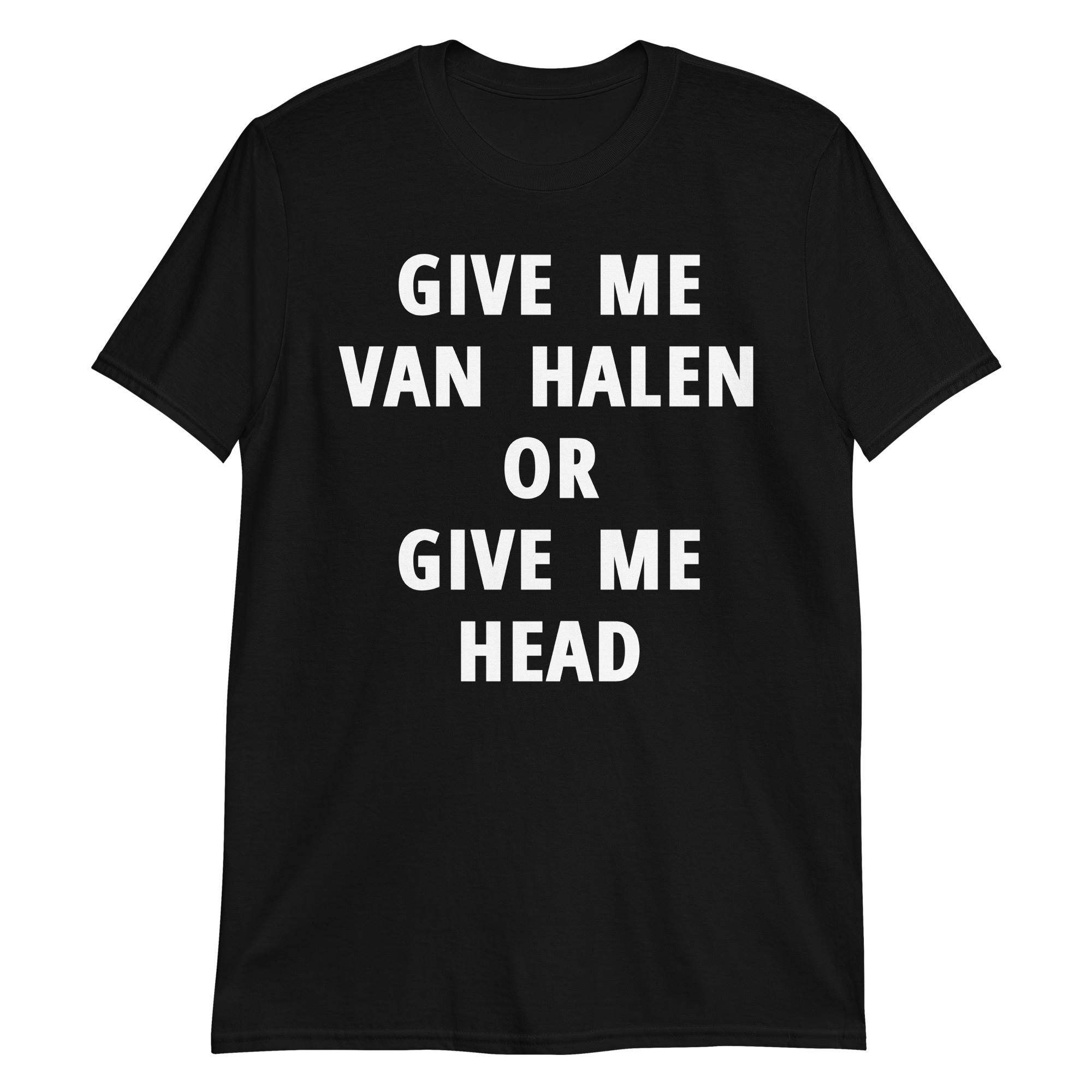 Give Me Van Halen or Give Me Head T-shirt - Image 7