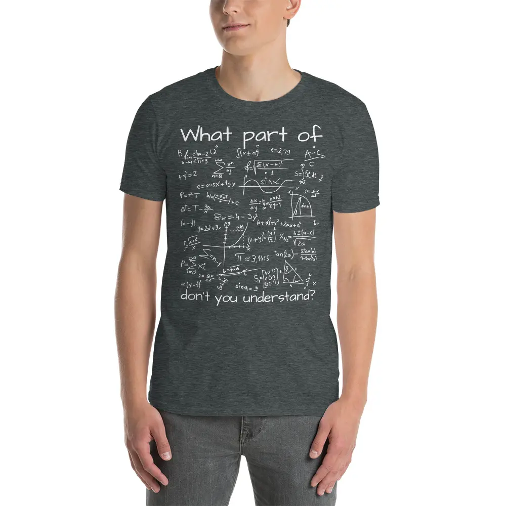 What Part Of Math Don't You Understand - Math Formula T-Shirt - Image 7