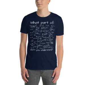 What Part Of Math Don't You Understand - Math Formula T-Shirt - Image 6