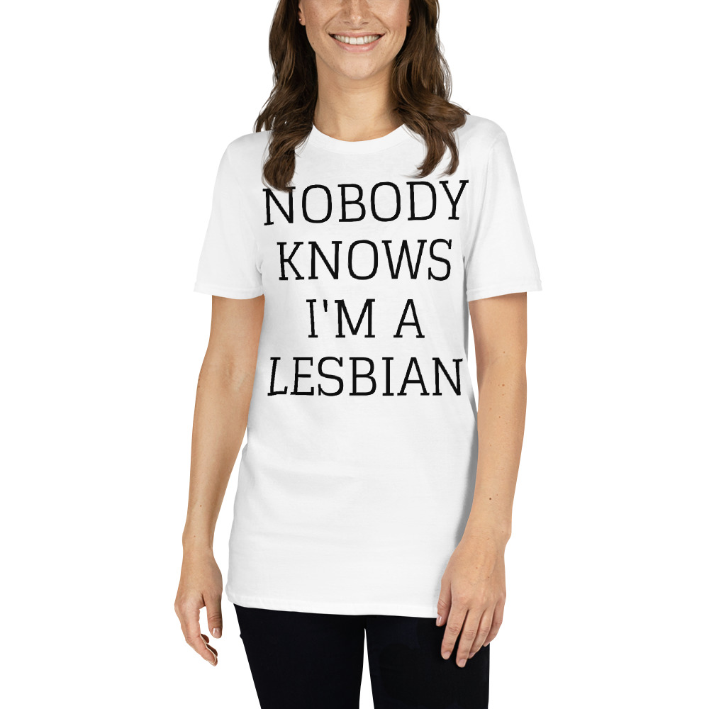 Nobody Knows I M A Lesbian T Shirt