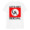 Let's Get Social as worn by Axl Rose T-Shirt