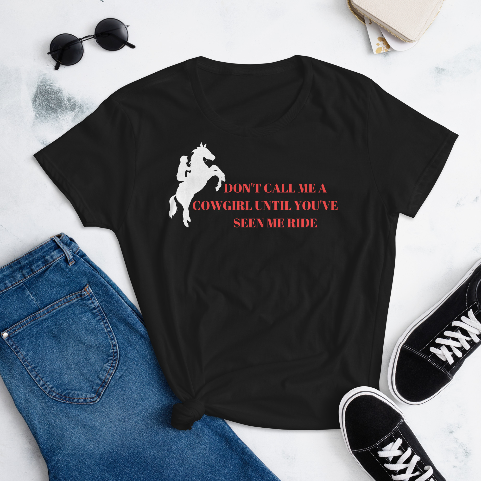 Don't Call Me A Cowgirl Until You've Seen Me Ride t-shirt - Image 3