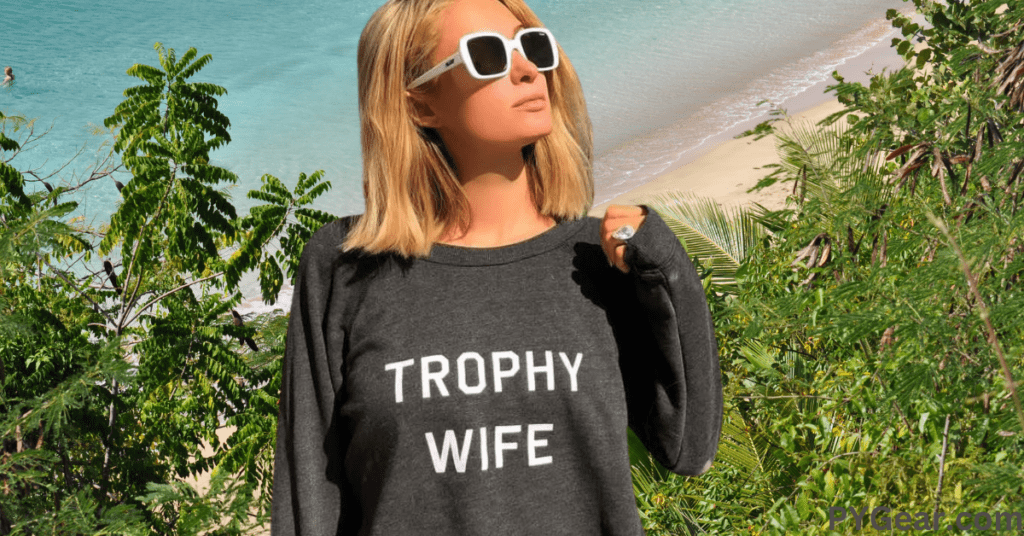 Paris Hilton TROPHY WIFE sweater. PYGear.com