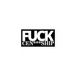 Alternative view of FUCK Censorship Sticker