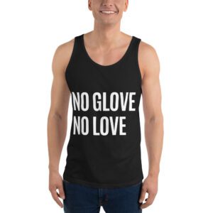 NO GLOVE NO LOVE Tank Top
