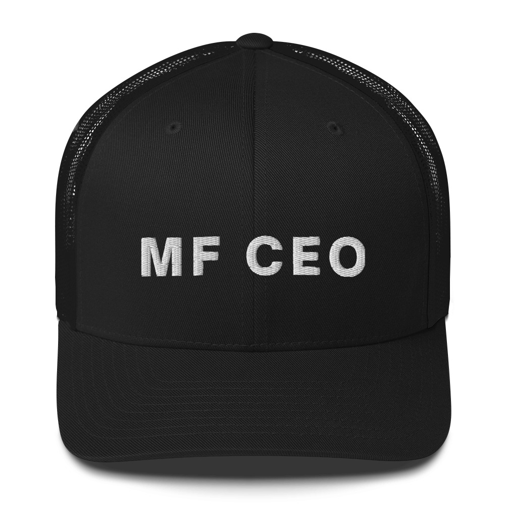 MF CEO Mother Fucking CEO Trucker Cap (3D Puff Embroidery)