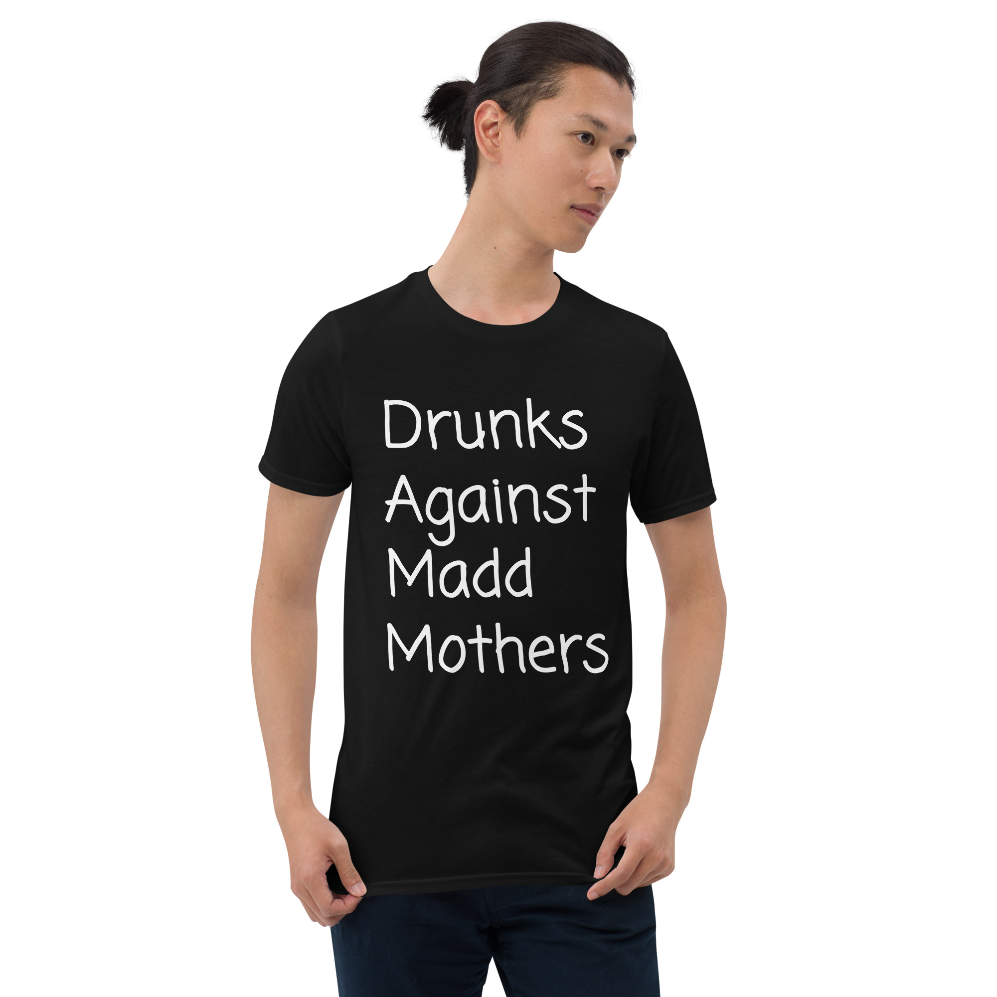Drunks Against Madd Mothers T-Shirt - Image 3