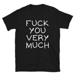 Fuck You Very Much Slash t-shirt