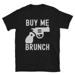 Buy Me Brunch T-shirt (light gray design)