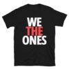 WE THE ONES T-Shirt