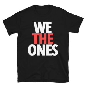 WE THE ONES T-Shirt
