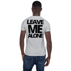 Leave ME Alone T-Shirt