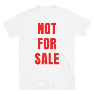 NOT FOR SALE Shirt
