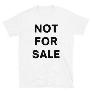 NOT FOR SALE (in black letters) shirt