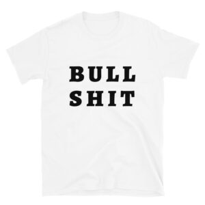 BULL SHIT Funny nsfw t-shirt