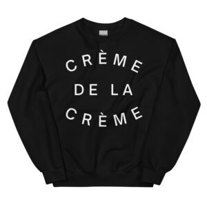 Creme De La Creme sweatshirt