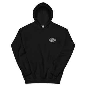 PLEASE DO NOT FEED THE WHORES DRUGS (Front + Back) Hoodie