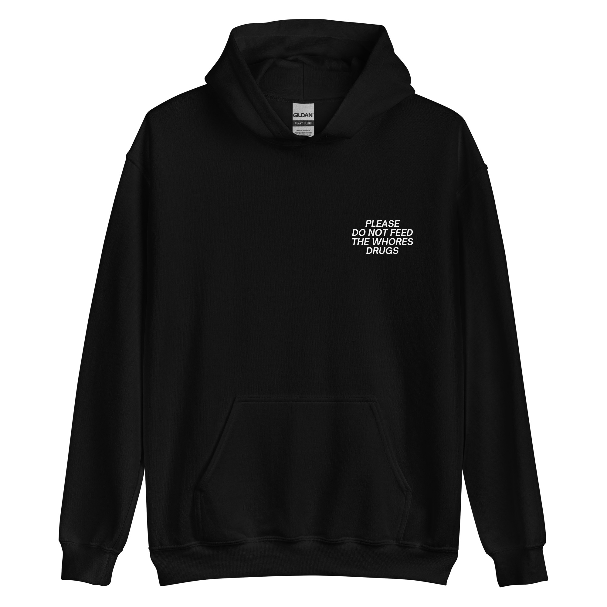 PLEASE DO NOT FEED THE WHORES DRUGS (Front + Back) Hoodie - Image 6