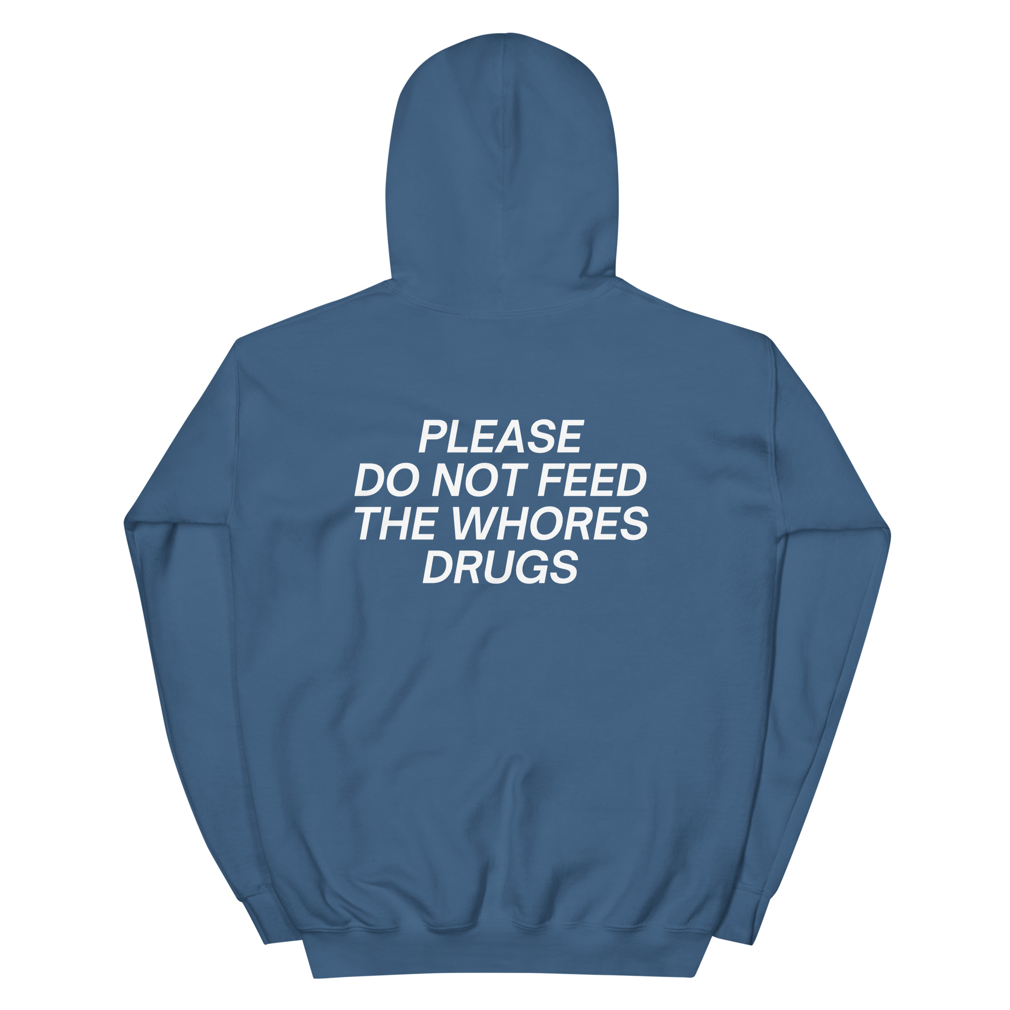 PLEASE DO NOT FEED THE WHORES DRUGS (Front + Back) Hoodie - Image 14