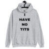 Kendall Jenner I HAVE NO TITS Hoodie