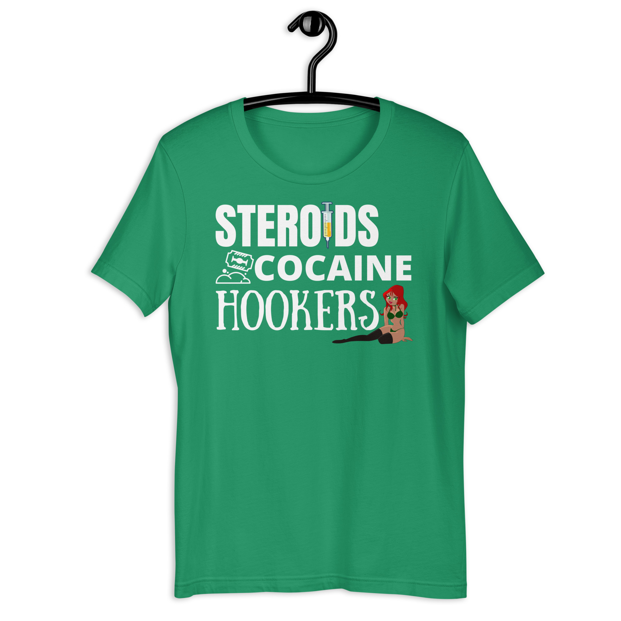 STEROIDS COCAINE HOOKERS t-shirt - Image 8