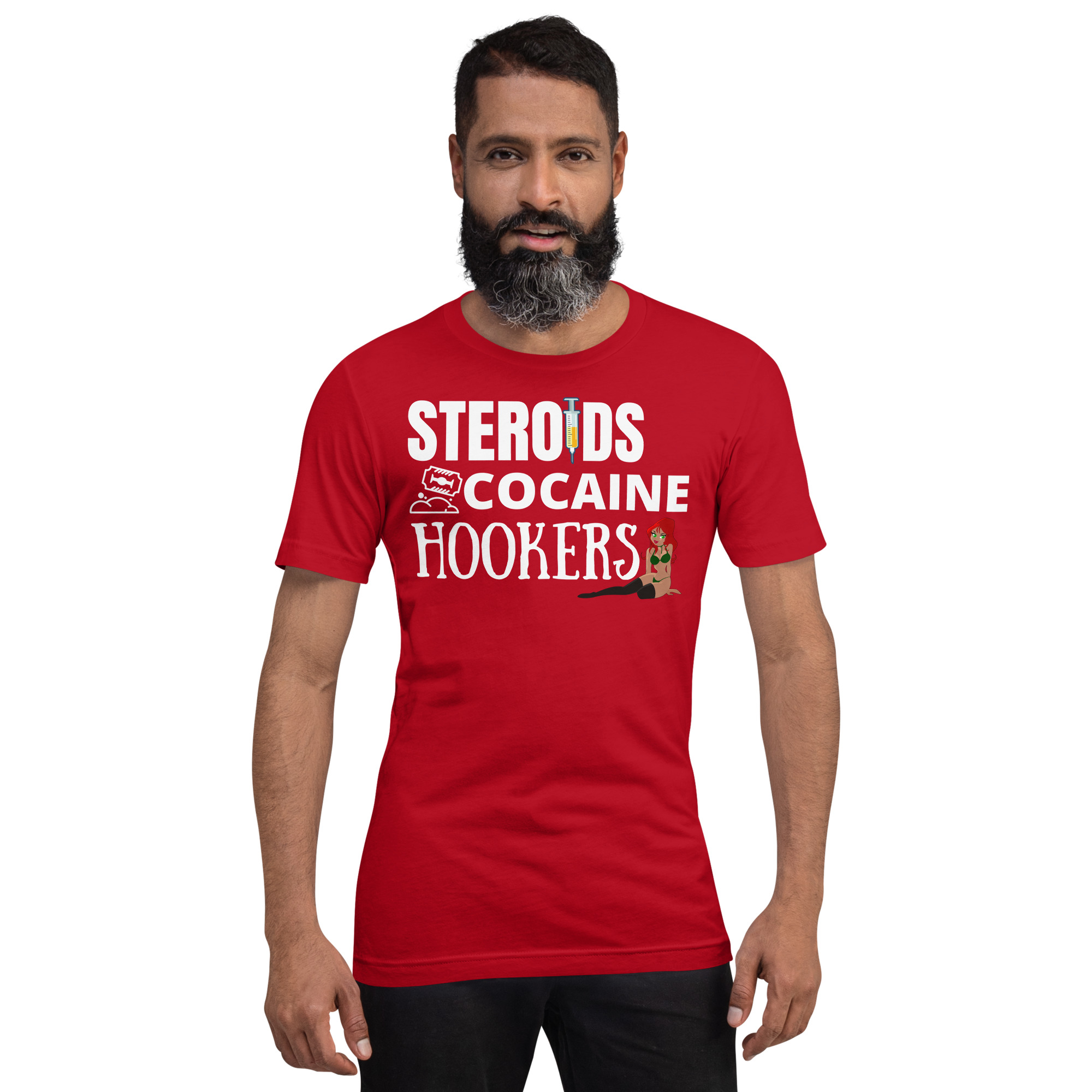 STEROIDS COCAINE HOOKERS t-shirt - Image 2