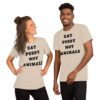 EAT PUSSY NOT ANIMALS (in black letters) t-shirt