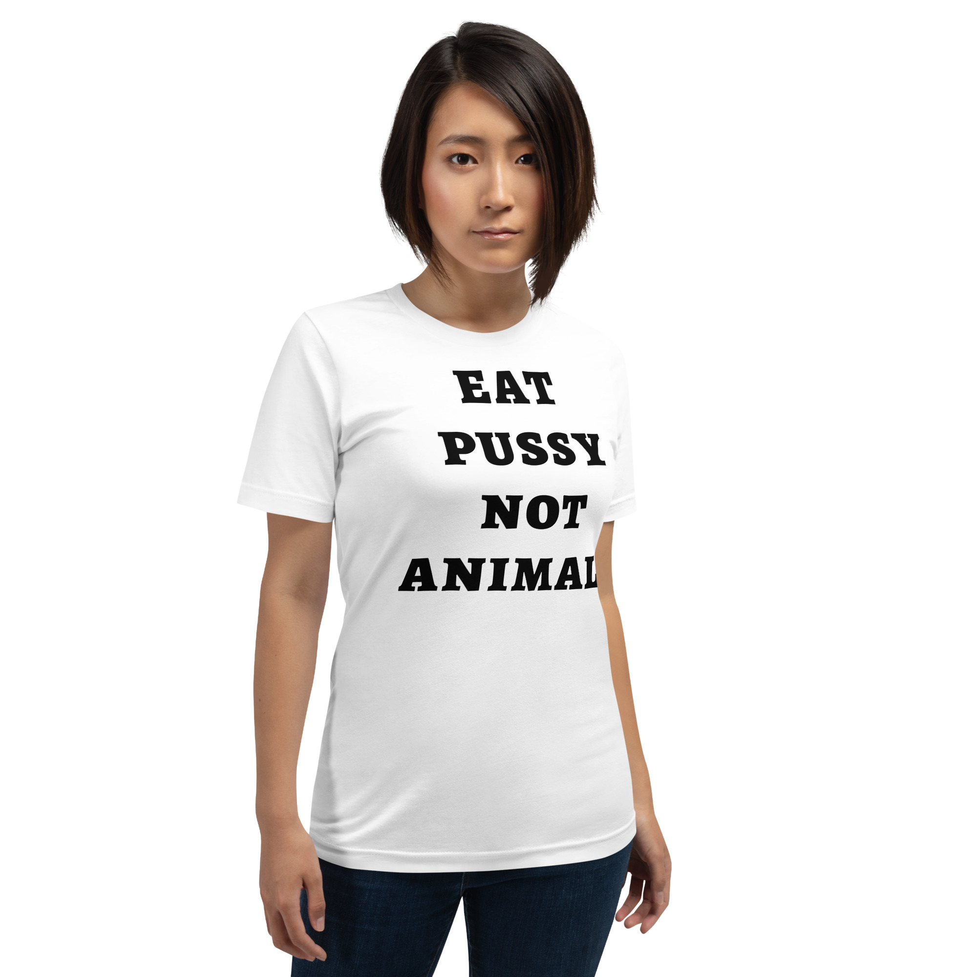 EAT PUSSY NOT ANIMALS (in black letters) t-shirt - Image 5