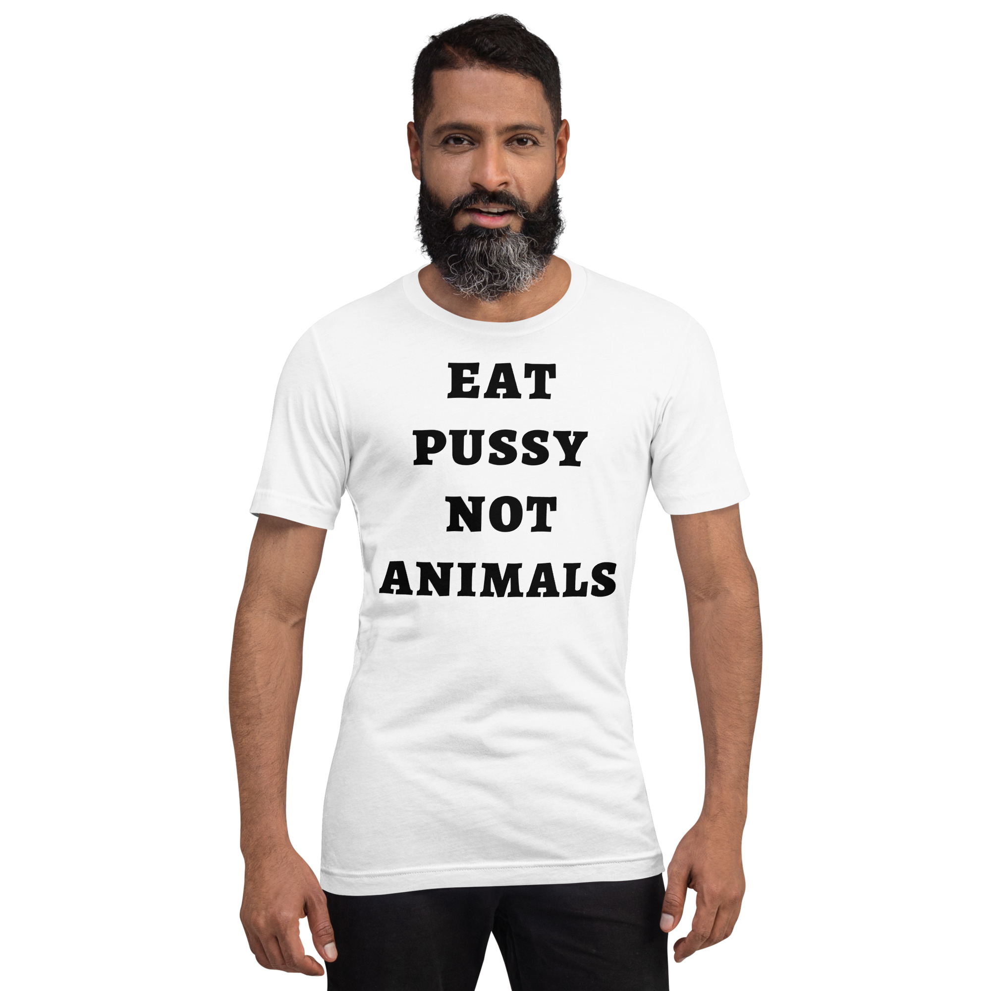 EAT PUSSY NOT ANIMALS (in black letters) t-shirt - Image 8