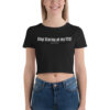 Stop Staring At My Tits (touch them) Crop Top sexy tee