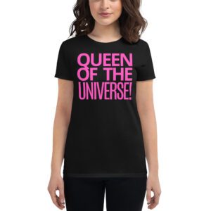 QUEEN OF THE UNIVERSE t-shirt
