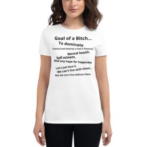 Goal of a Bitch... shirt